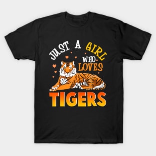 Just A Girl Who Loves Tigers Tiger s For Girls T-Shirt